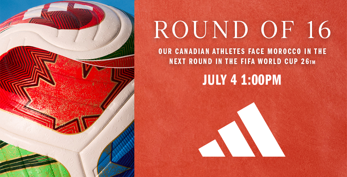 Best of luck to our Canadian adidas athletes in round of 16!
